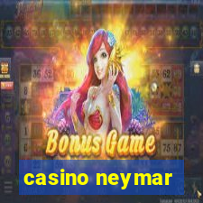 casino neymar